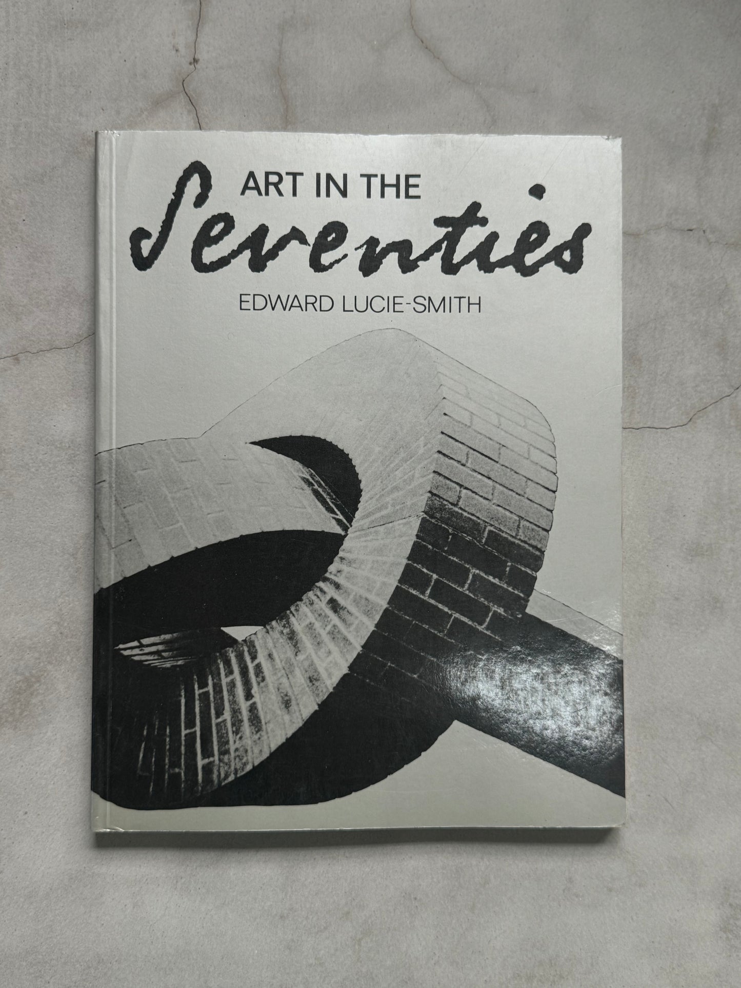 Art in the Seventies (1980) by Edward Lucie-Smith