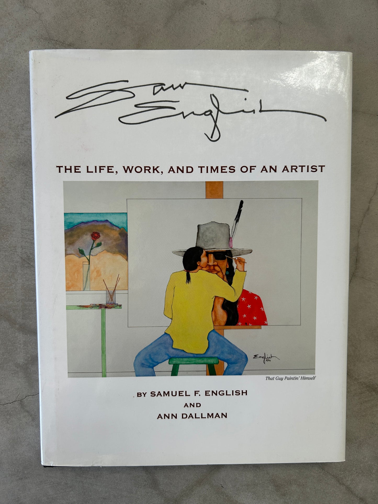 Sam English The Life, Work, and Times of an Artist Hardcover, 2009